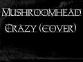 Mushroomhead Crazy (seal Cover) Mushroomhead Crazy (seal Cover)