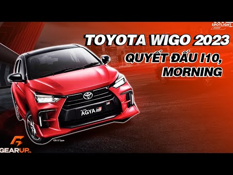 Toyota Wigo 2023: Thay đổi toàn diện NHƯNG về Việt Nam tầm này thì...| GearUp Spotlight