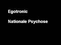 Egotronic - Nationale Psychose