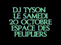 dj tyson mix live espace des peupliers