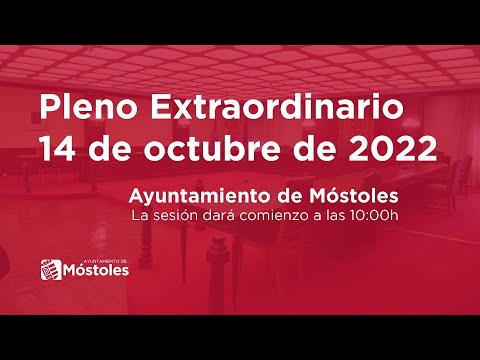 Pleno Extraordinario 14 de Octubre. Ayuntamiento de Móstoles