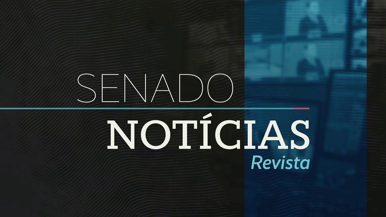 Senado Notícias Revista: confira o que foi destaque na semana - 10/4/26