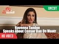 BAN Maatr | Raveena Tandon Speaks About Censor Ban On Maatr BAN Maatr | Raveena Tandon Speaks About Censor Ban On Maatr