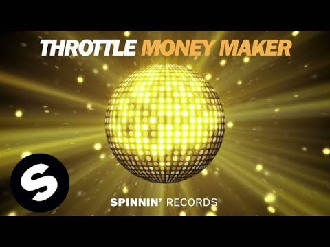 Throttle - Money Maker (Club Edit)