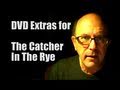 DVD Extras for The Catcher in the Rye