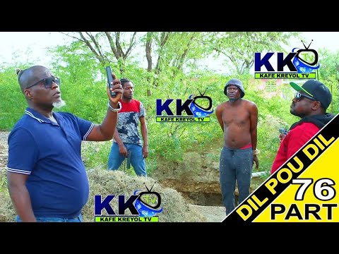 DIL POU DIL part 76 “ Anpami dedouble”