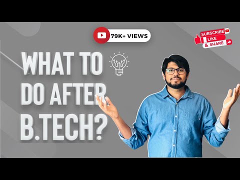 how to decide what to do after btech