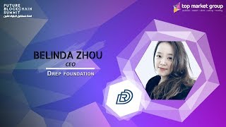 Belinda Zhou - CEO -  DREP Foundation  at Future Blockchain Summit