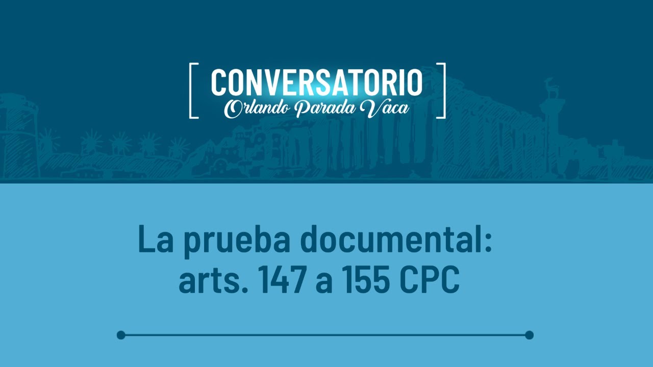 La prueba documental en el proceso civil boliviano