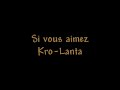 http://fi-zoom.skyblog.com/            kro-lanta est de retour pour une deuxi�me saison. en voici la premi�re bande annonce. allez voir ur le blog...