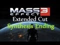 Mass Effect 3 Extended Cut | Synthesis Ending