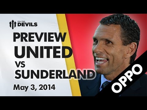 We Need It More! | Manchester United vs Sunderland | OPPO PREVIEW