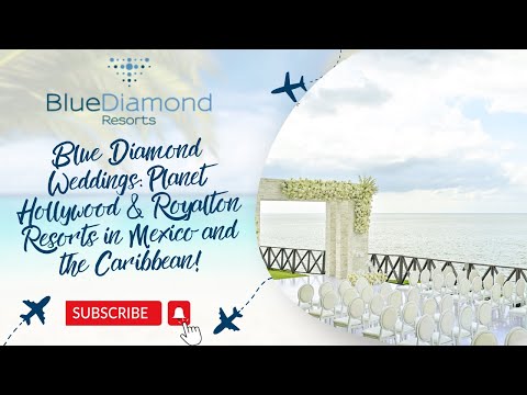 Blue Diamond Weddings: Planet Hollywood and Royalton Resorts in Mexico and the Caribbean!