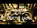 Egypt  I Love you-Welcome to Egypt-show0.by Khaled Torky