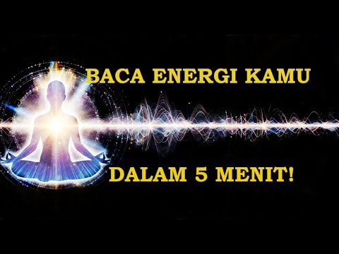 Cara Membaca Getaran Energi Anda dalam Lima Menit