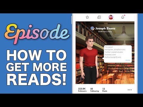 HOW TO GET MORE READS ON EPISODE!