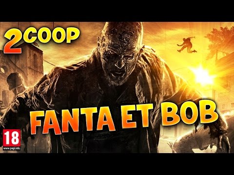 Fanta et Bob dans Dying Light - Ep.2 - Coop Zombies & Parkour