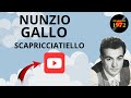 Nunzio Gallo canta Scapricciatiello