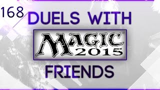 Let 's Duel - Magic the Gathering DotP 2015 (Ep.168) (ft. AlpacaPatrol, Green9090 & BaerTaffy)