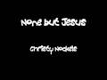 None but Jesus (with lyrics)