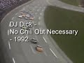 DJ Dick - No Chill Out Necessary - 1992