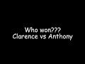 Clarence vs Anthony