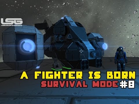 Space Engineers - Prepare The Battlestations, A Fighter Is Born Part 8