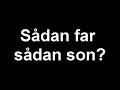 Sådan far sådan son