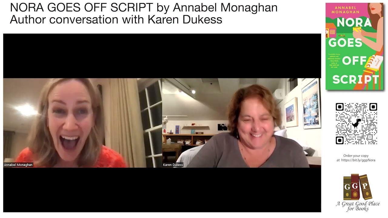 NORA GOES OFF SCRIPT: Author Annabel Monaghan in Conversation with Karen Dukess