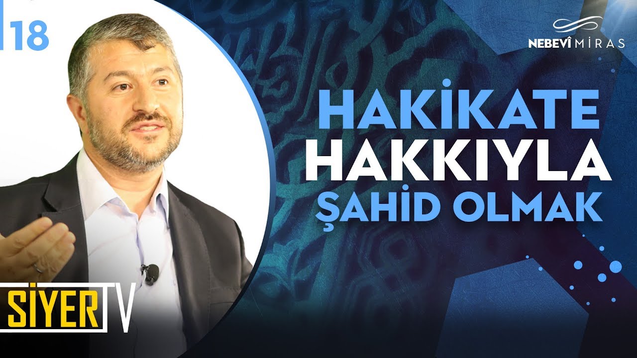 18. Hakikate Hakkıyla Şahid Olmak