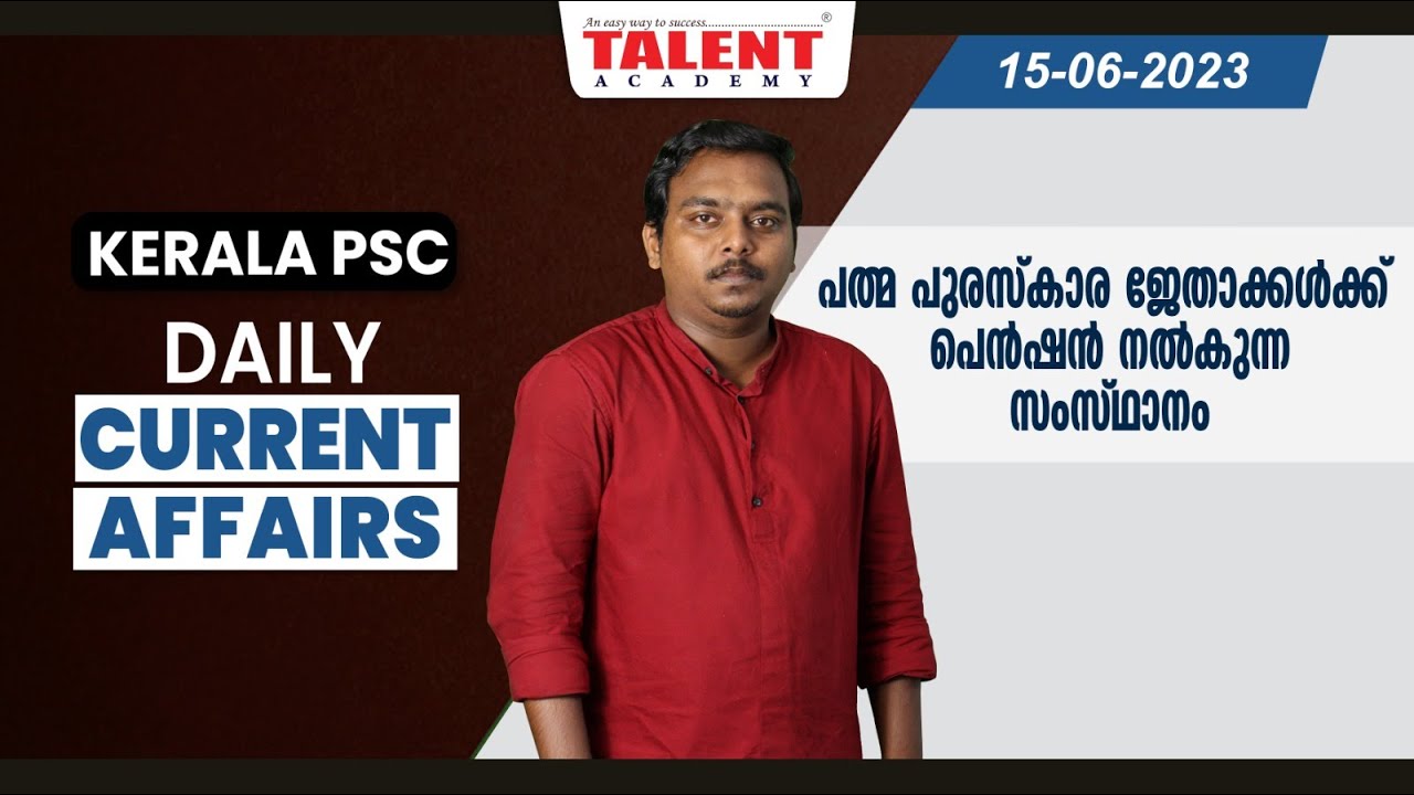 PSC Current Affairs - (15th June 2023) Current Affairs Today | Kerala PSC | Talent Academy