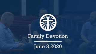 Family Devotion June 3 2020