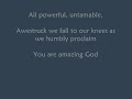 Chris Tomlin - Indescribable (with Lyrics)