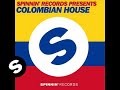 Spinnin' Records presents : Colombian House