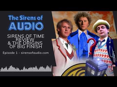 The Sirens of Time Review & The Origins of Big Finish // The Sirens of Audio Episode 1