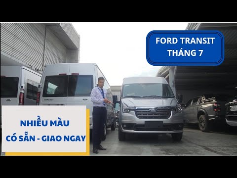 Ford Transit Tháng 7| Nhiều Màu - Có Sẵn - Giao Ngay| Tại Sài Gòn Ford Quận 8| 0932.304.322