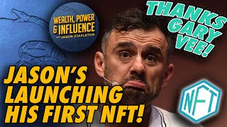 Thanks to Gary Vee, I'm Launching My First NFT!