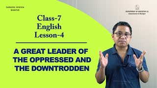 Chapter 4 - A Great Leader of the oppressed and the downtrodden