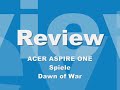 Acer Aspire One - Dawn of War
