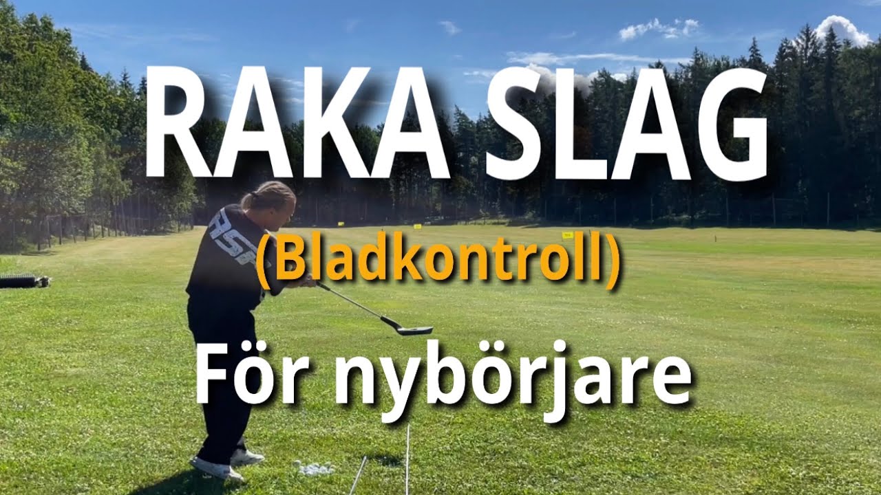 Raka slag (bladkontroll) för nybörjare…