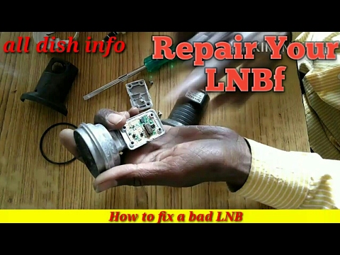 How to fix a bad LNB ( खराब एल.एन.बी. को ठीक करने का तरीका )