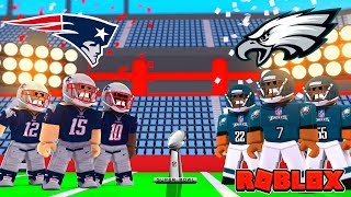 Roblox NFL SUPER BOWL - Patriots vs Eagles! (Roblo