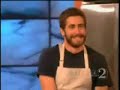 oct. 18, 2007
jake gyllenhaal cooks on ellen. if you want to see the interview part of the show, go to the rest of my videos