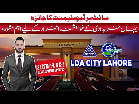 LDA City Lahore: Your Insider’s Guide to Sectors H, K & L Development and Investment Opportunities