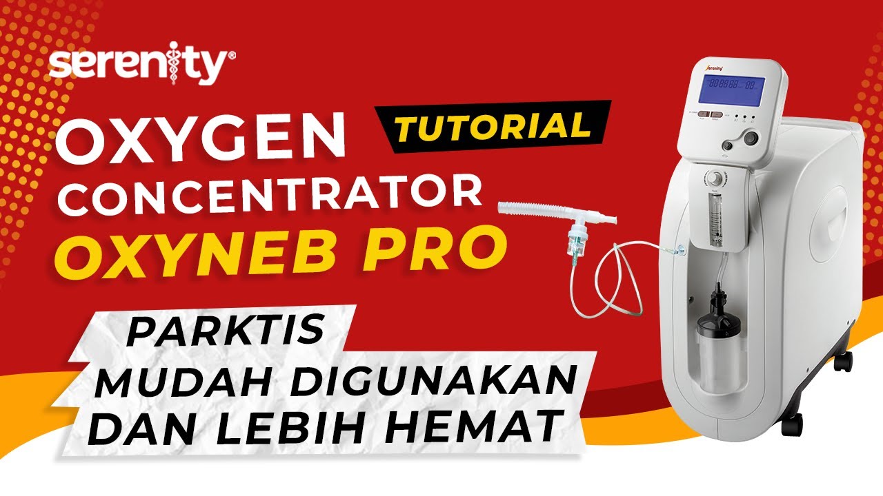 BUTUH OKSIGEN?? OXYGEN CONCENTRATOR SOLUSINYA | OXY NEBPRO