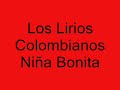 Los Lirios Colombianos(Niña Bonita)