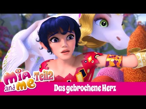 💕Ein gebrochenes Herz - Teil 2 - Mia and me Staffel 3