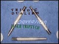Triadic Dualism: The Inward Triptych