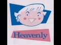 Click here to watch this video Heavenly
