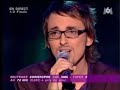 il a chant� cette chanson sublime lors de la 1/2 finale de la nouvelle star.